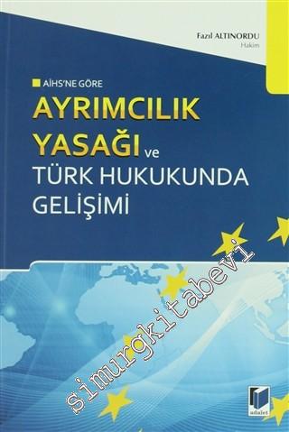 AİHS'ne Göre Ayrımcılık Yasağı ve Türk Hukukunda Gelişimi -
