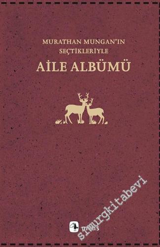 Aile Albümü - Murathan Mungan'ın Seçtikleriyle -