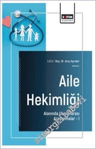 Aile Hekimliği Alanında Uluslararası Araştırmalar - 1 -        2025