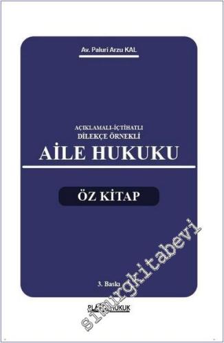 Aile Hukuku : Açıklamalı İçtihatlı Dilekçe Örnekli  -        2025