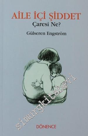 Aile İçi Şiddet Çaresi Ne? -