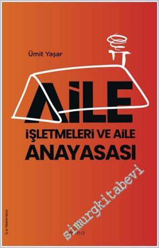 Aile İşletmeleri ve Aile Anayasası : Strateji Kültür ve Kurumsallaşma Rehberi -        2025