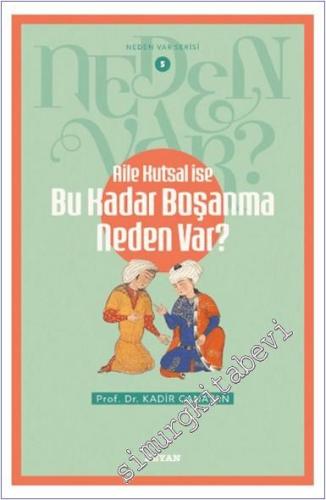 Aile Kutsal İse Bu Kadar Boşanma Neden Var -        2024