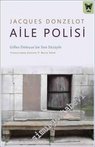 Aile Polisi Gilles Deleuze'ün Son Sözüyle - 2022