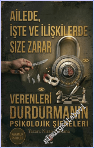 Ailede İşte ve İlişkilerde Size Zarar Verenleri Durdurmanın Psikolojik Şifreleri - Karanlık Psikoloji  -        2026