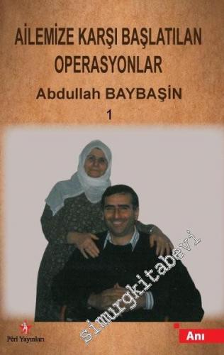 Ailemize Karşı Başlatılan Operasyonlar -        2017