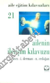 Ailenin İletişim Kılavuzu - Aile Eğitim Kılavuzları Cilt: 21  -