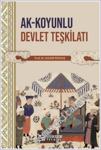 Ak-Koyunlu Devlet Teşkilatı -        2024