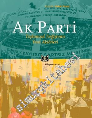 Ak Parti Toplumsal Değişimin Yeni Aktörleri