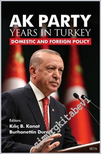AK Party Years in Turkiye - Domestic and Foreign Policy - 2023