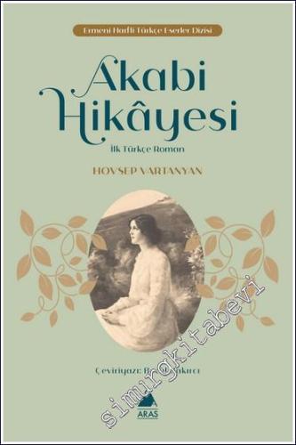 Akabi Hikayesi : İlk Türkçe Roman - 2024