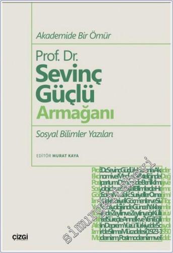 Akademide Bir Ömür Prof. Dr. Sevinç Güçlü Armağanı : Sosyal Bilimler Yazıları -        2025