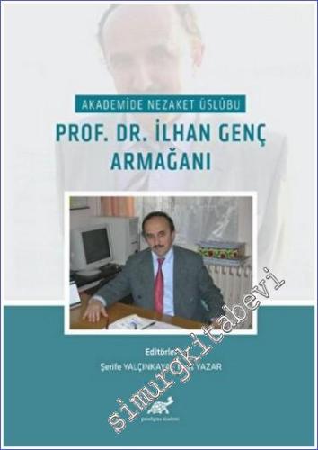 Akademide Nezaket Uslubu Prof. Dr. İlhan Genç Armağanı - 2022