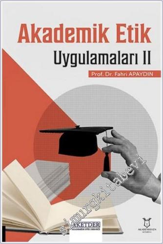 Akademik Etik Uygulamaları II -        2024