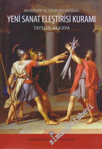 Akademik ve Disiplinlerarası Yeni Sanat Eleştirisi Kuramı -        2014