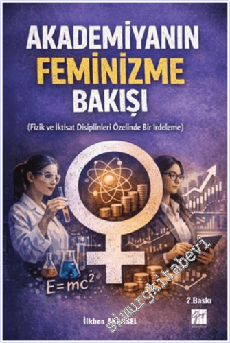Akademiyanın Feminizme Bakışı : Fizik ve İktisat Disiplinleri Özelinde
