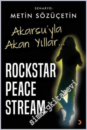 Akarsu'yla Akan Yıllar – Rockstar Peace Stream - 2024