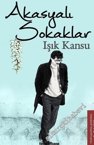 Akasyalı Sokaklar -