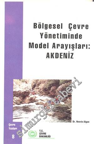 Akdeniz: Bölgesel Çevre Yönetiminde Model Arayışları [ Tez Çalışması ] -