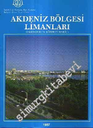 Akdeniz Bölgesi Limanları ( İskenderun Körfezleri Hariç ) -