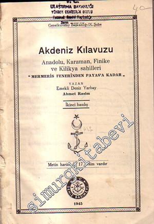 Akdeniz Kılavuzu: Anadolu, Karaman, Finike ve Kilikya Sahilleri ( Mermeris Fenerinden Payas'a Kadar ) -        1945