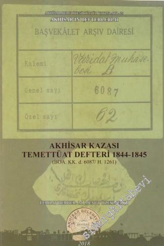 Akhisar Kazası Temettüat Defteri 1844 - 1845 ( BOA.KK.d. 6087 / H.1261) Akhisar Defterleri 2 -        2018
