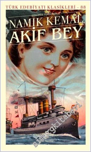 Akif Bey - Günümüz Türkçesiyle -        2025