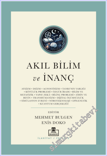 Akıl Bilim ve İnanç :Günümüz Kelamının Yeni Meseleleri - 9786256582309