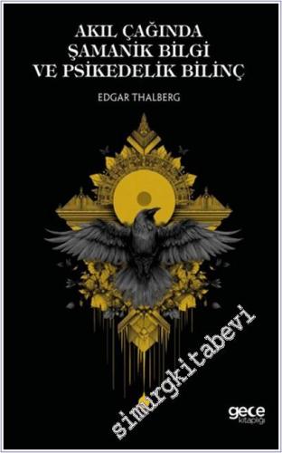 Akıl Çağında Şamanik Bilgi ve Psikedelik Bilinç -        2025