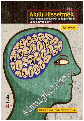 Akıllı Hissetmek : Duygularımız Neden Düşündüğümüzden Daha Rasyoneldir -        2022
