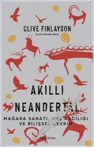 Akıllı Neandertal : Mağara Sanatı Kuş Avcılığı ve Bilişsel Devrim - 20