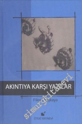 Akıntıya Karşı Yazılar