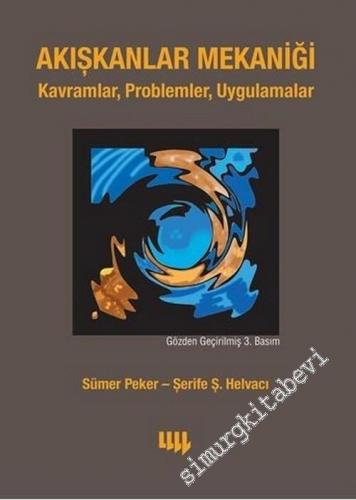 Akışkanlar Mekaniği Kavramlar, Problemler, Uygulamalar  -