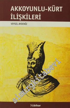 Akkoyunlu - Kürt İlişkileri -        2022