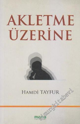 Akletme Üzerine -