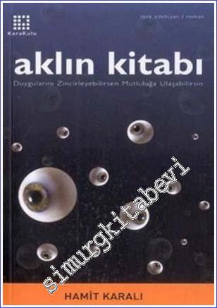 Aklın Kitabı: Duygularını Zircirleyebilirsen Mutluluğa Ulaşabilirsin -        2003