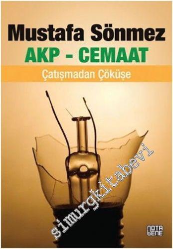 AKP Cemaat: Çatışmadan Çöküşe
