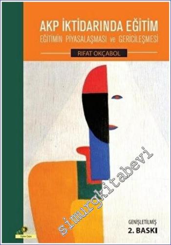 AKP İktidarında Eğitim Eğitimin Piyasalaşması ve Gericileşmesi -        2023
