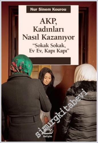 AKP Kadınları Nasıl Kazanıyor : Sokak Sokak Ev Ev Kapı Kapı -        2025