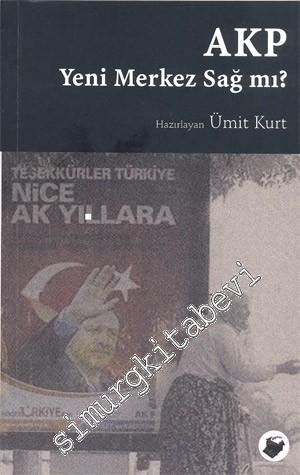 AKP Yeni Merkez Sağ mı ? -
