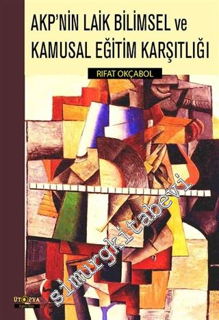 AKP'nin Laik Bilimsel ve Kamusal Eğitim Karşılığı -