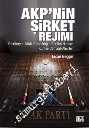 AKP'nin Şirket Rejimi: Otoriteryen Muhafazakarlığın Gerilim Hatları: K