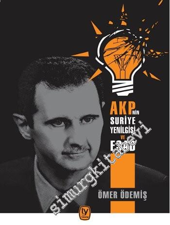 AKP'nin Suriye Yenilgisi ve Esad -