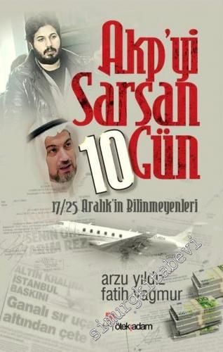 AKP'yi Sarsan 10 Gün: 17 - 25 Aralık'ın Bilinmeyenleri