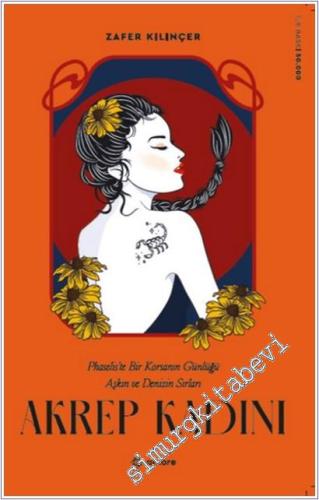 Akrep Kadını: Phaselis'te bir korsan günlüğü aşkın ve denizin sırları -        2025