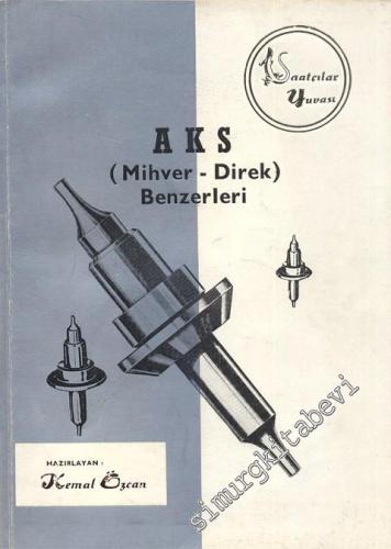 AKS: Mihver - Direk Benzerleri -
