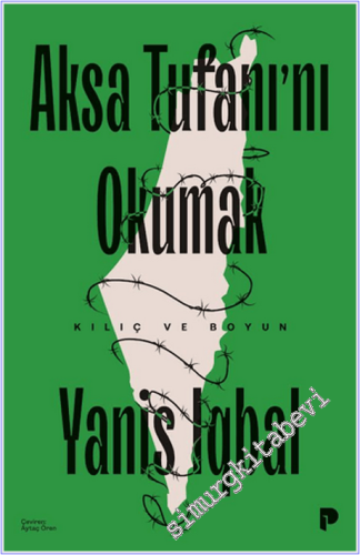 Aksa Tufanı'nı Okumak : Kılıç ve Boyun -