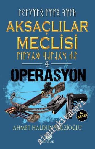 Aksaçlılar Meclisi Cilt 4 - Operasyon -        2023