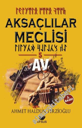 Aksaçlılar Meclisi Cilt 5 - Av -        2023