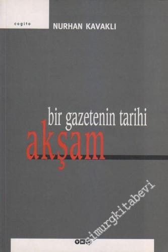 Akşam: Bir Gazetenin Tarihi -        2005